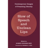 Slow of Speech and Unclean Lips
