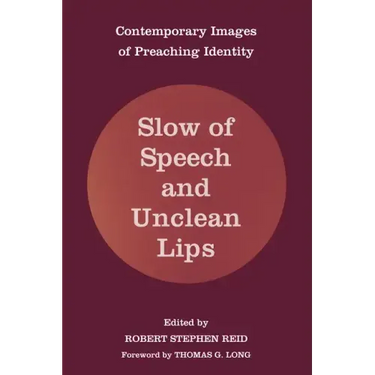 Slow of Speech and Unclean Lips