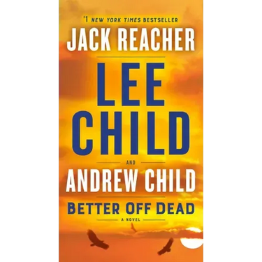 Better Off Dead: A Jack Reacher Novel