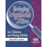 Bringing Mysteries Alive for Children and Young Adults