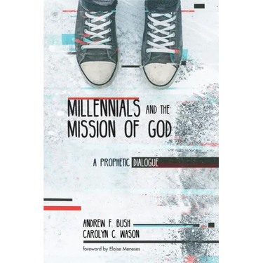 Millennials and the Mission of God: A Prophetic Dialogue
