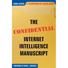 The Confidential Internet Intelligence Manuscript