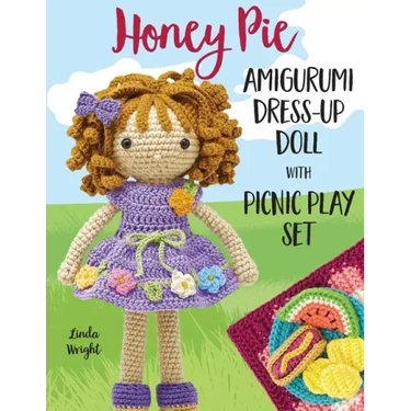 Honey Pie Amigurumi Dress-Up Doll with Picnic Play Set: Crochet Patterns for 12-inch Doll plus Doll Clothes, Picnic Blanket, Barbecue Playmat & Access
