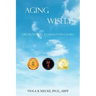 Aging Wisely: Life from Fifty to Seventy-Five Years