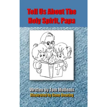 Tell Us About The Holy Spirit, Papa