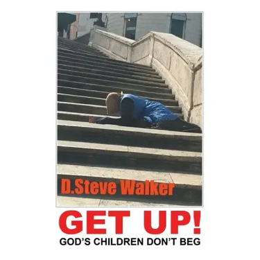 Get Up!: God's Children Don't Beg