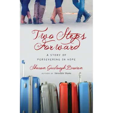 Two Steps Forward: A Story of Persevering in Hope