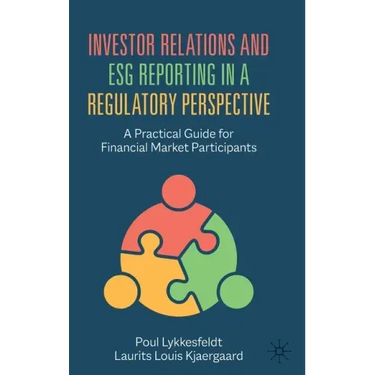 Investor Relations and Esg Reporting in a Regulatory Perspective: A Practical Guide for Financial Market Participants
