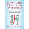 Boundaries & Emotional Development: Boost Self-Esteem & Assertiveness for Healthier Relationships with Inner Child Healing