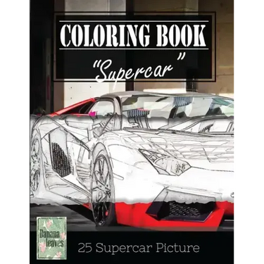 Supercar Modern Model Greyscale Photo Adult Coloring Book, Mind Relaxation Stress Relief: Just added color to release your stress and power brain and