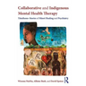 Collaborative and Indigenous Mental Health Therapy: Tātaihono - Stories of Māori Healing and Psychiatry