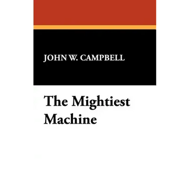 The Mightiest Machine