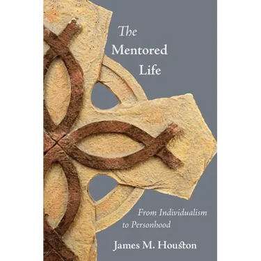 The Mentored Life: From Individualism to Personhood