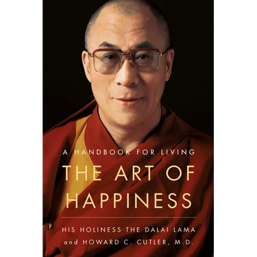The Art of Happiness: A Handbook for Living