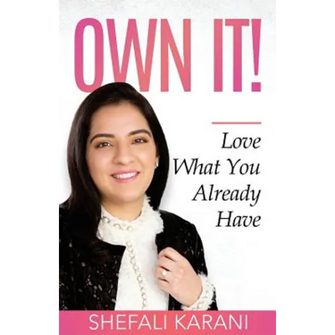 Own It!: Love What You Already Have