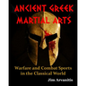Ancient Greek Martial Arts: Warfare and Combat Sports in the Classical World