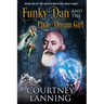 Funky Dan and the Pixie Dream Girl