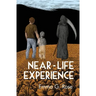 Near-Life Experience
