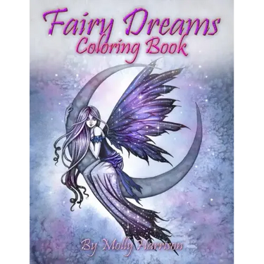 Fairy Dreams Coloring Book - by Molly Harrison: Adult coloring book featuring beautiful, dreamy flower fairies and celestial fairies!