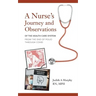 Nurse's Journey and Observations: The Health Care System from the End of Polio through COVID