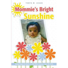 Mommie's Bright Sunshine