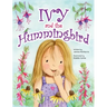 Ivy and the Hummingbird