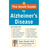The Small Guide to Alzheimer's Disease