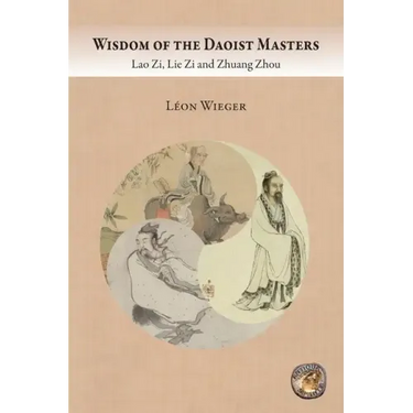 Wisdom of the Daoist Masters: Lao Zi, Lie Zi and Zhuang Zhou