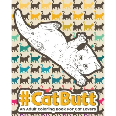 Catbutt: An Adult Coloring Book for Cat Lovers