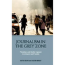 Journalism in the Grey Zone: Pluralism and Media Capture in Lebanon and Tunisia