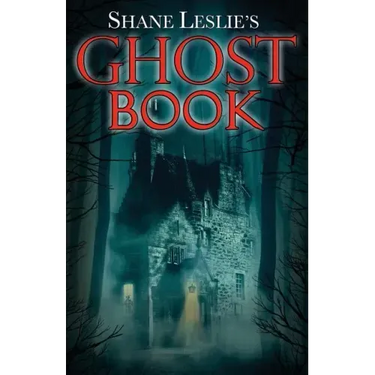 Shane Leslie's Ghost Book