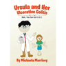 Ursula and Her Ulcerative Colitis: Kids, You Can Call it UC