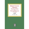 Henry County, Virginia Marriage Bonds and Ministers' Returns, 1778-1849