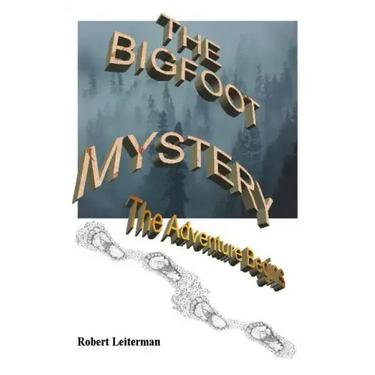 The Bigfoot Mystery: The Adventure Begins