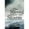 The Warning Before the Storm