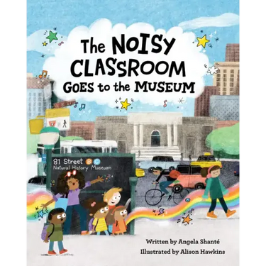 The Noisy Classroom Goes to the Museum