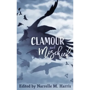 Clamour and Mischief
