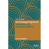 Has Sociology Progressed?: Reflections of an Accidental Academic