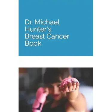 Dr. Michael Hunter's Breast Cancer Book