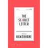 The Scarlet Letter American Classics Edition: A Romance