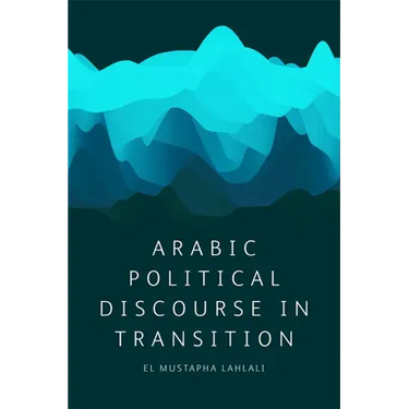 Arabic Political Discourse in Transition