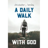 A Daily Walk with God