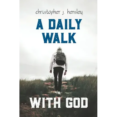 A Daily Walk with God