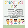 Sudoku for Kids: A collection of sudoku puzzles for kids to learn how to play from beginners to advanced level - sudoku for beginners -