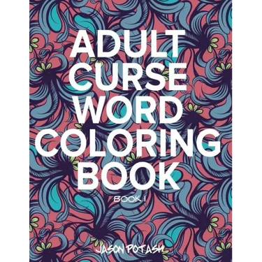 Adult Curse Word Coloring Book - Vol. 1