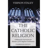The Catholic Religion, Unabridged Edition