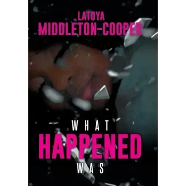 What Happened Was