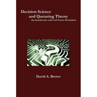 Decision Science and Queueing Theory