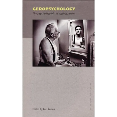 Geropsychology: The Psychology of the Ageing Person