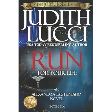 RUN For Your Life: Alexandra Destephano Book 6